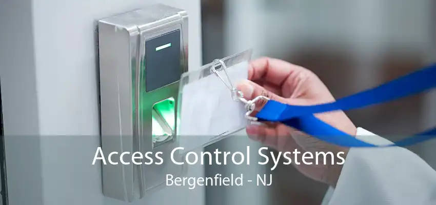 Access Control Systems Bergenfield - NJ