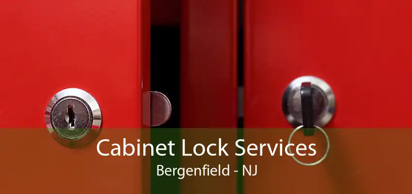 Cabinet Lock Services Bergenfield - NJ