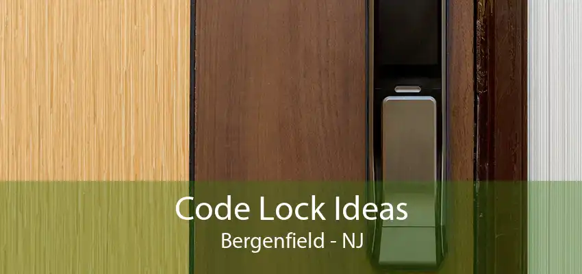 Code Lock Ideas Bergenfield - NJ