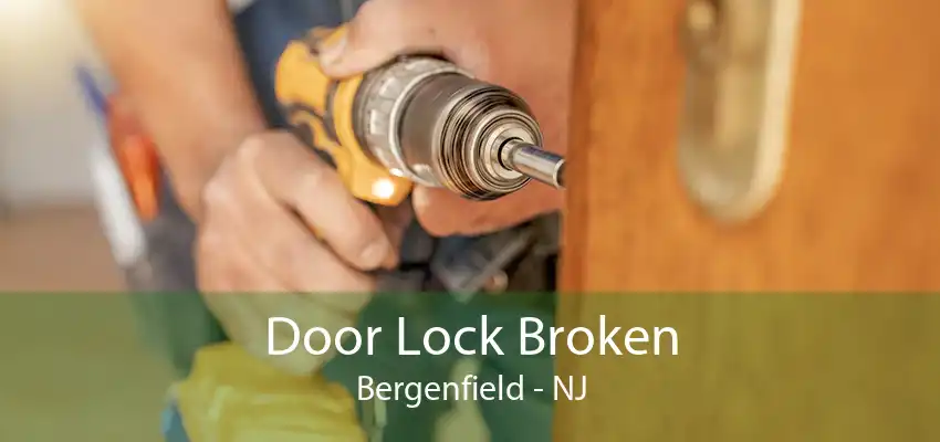 Door Lock Broken Bergenfield - NJ