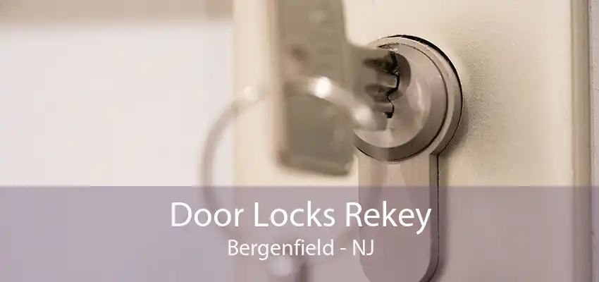 Door Locks Rekey Bergenfield - NJ