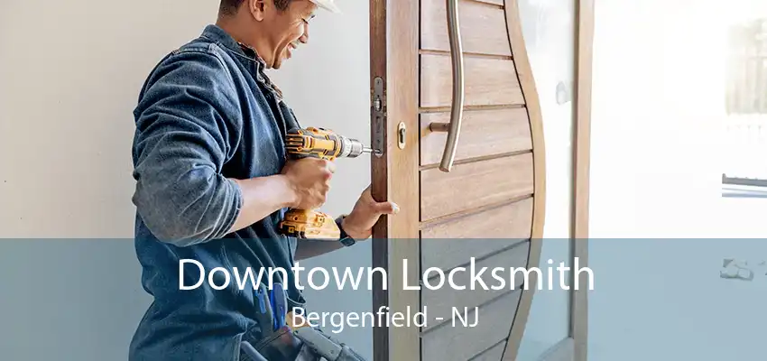 Downtown Locksmith Bergenfield - NJ