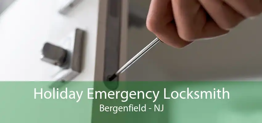Holiday Emergency Locksmith Bergenfield - NJ
