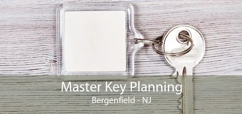 Master Key Planning Bergenfield - NJ