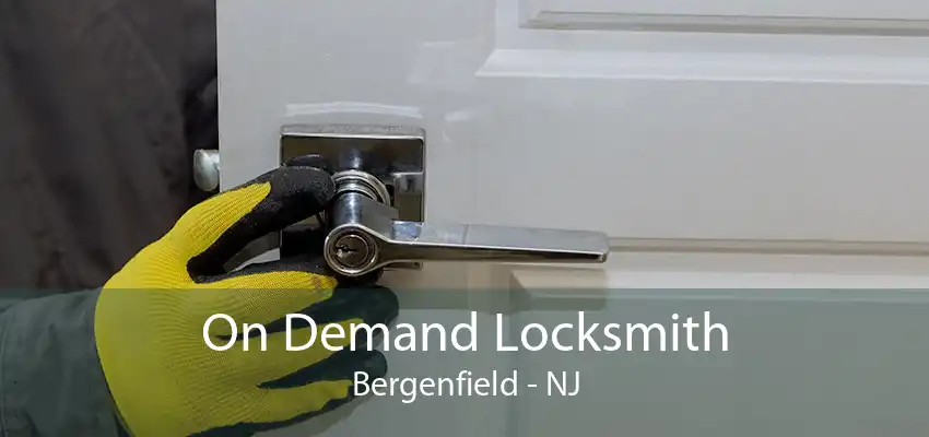 On Demand Locksmith Bergenfield - NJ