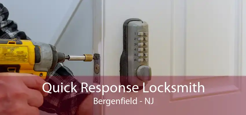 Quick Response Locksmith Bergenfield - NJ